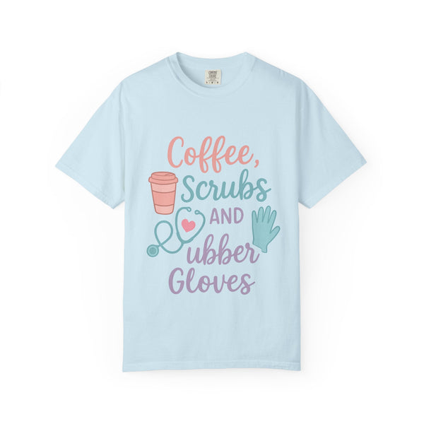 Coffee, Scrubs, and Rubber Gloves Unisex T-Shirt - Perfect Gift for Nurses, Healthcare Workers, Medical Professionals, Fun Medical Shirt,
