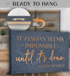 It Always Seems Impossible Until It's Done Wall Art, Nelson Mandela poster Inspirational Wall Art Decor Framed Canvas Poster 10 x 16.5 Inch, Positive Pictures For Office Bedroom Living Room