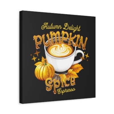 Pumpkin Spice Espresso Canvas Print/ Wal Art