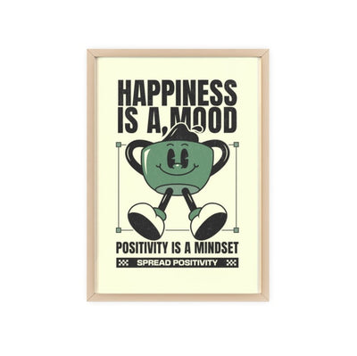 Happiness Is A Mood Framed Poster, Digital download