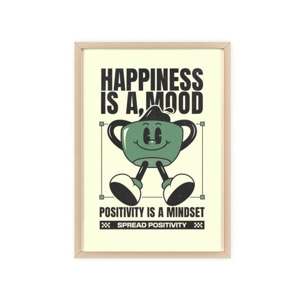 Happiness Is A Mood Framed Poster, Digital download